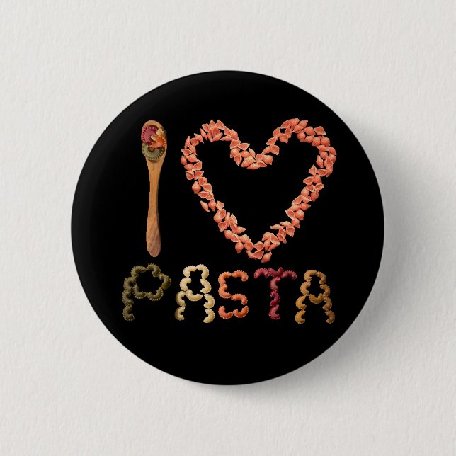 I Love Pasta 6 Cm Round Badge (Front)