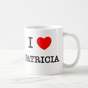 I Love Patricia Coffee Mug