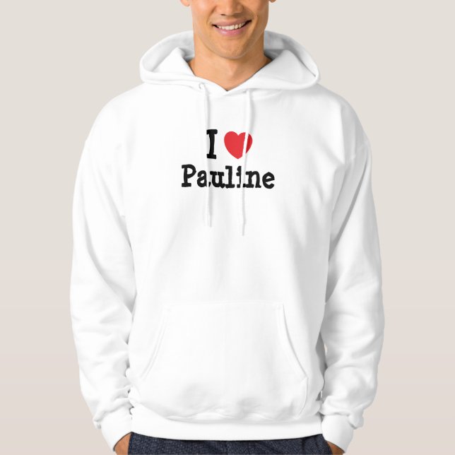 I love Pauline heart T-Shirt Hoodie (Front)