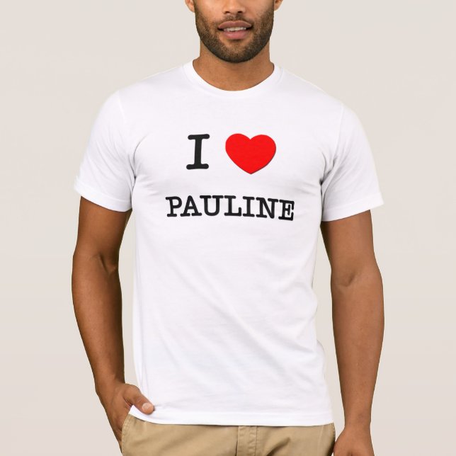 I Love Pauline T-Shirt (Front)