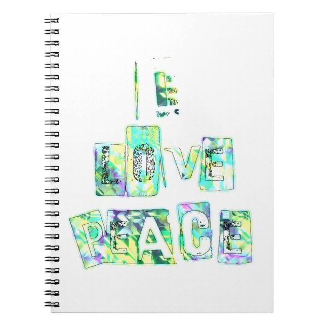 I Love Peace Notebook (Front)