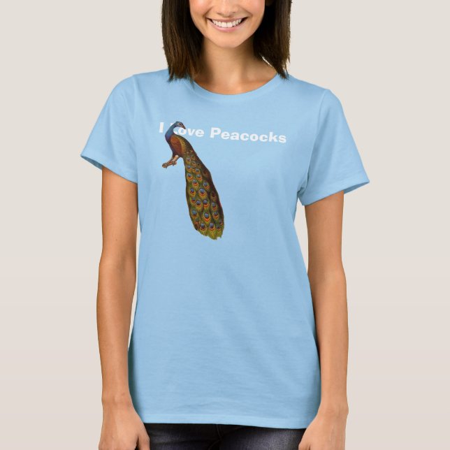 I Love Peacocks T-Shirt (Front)