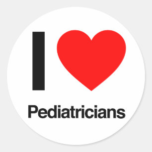 i love pediatricians classic round sticker