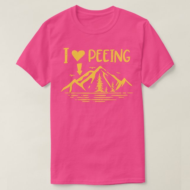 I Love Peeing   Funny Camping Outdoor  T-Shirt (Design Front)