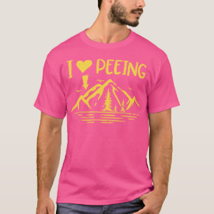 I Love Peeing   Funny Camping Outdoor  T-Shirt