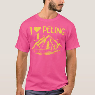 I Love Peeing   Funny Camping Outdoor  T-Shirt