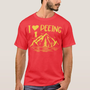 I Love Peeing   Funny Camping Outdoor  T-Shirt