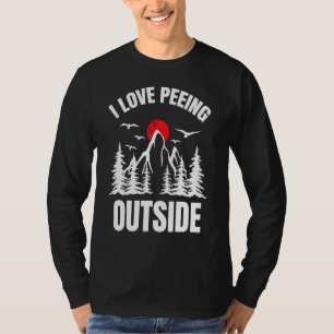 I Love Peeing Outside Camping And Hiking 1 T-Shirt