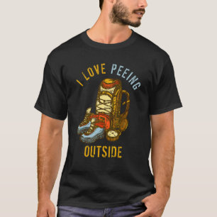 I Love Peeing Outside Camping Hiking Boots Women T-Shirt
