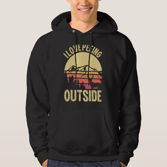 I Love Peeing Outside For Mountain Camping & Natur Hoodie (Front)
