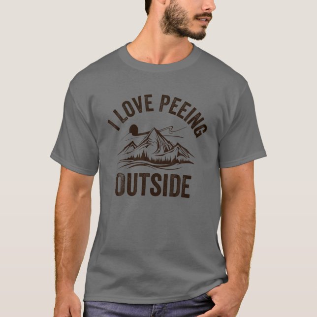 I Love Peeing Outside Funny Camping Hiking T-Shirt (Front)
