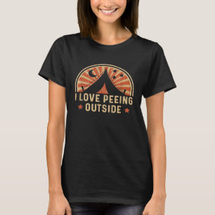 I Love Peeing Outside Funny Retro Camping Hiking T-Shirt