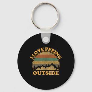 I Love Peeing Outside I Funny Hiking Camping  Key Ring