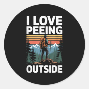 I Love Peeing Outside Nature Hiking Classic Round Sticker