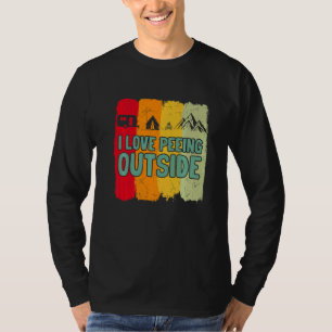 I Love Peeing Outside Outdoor Retro Camping Hiking T-Shirt