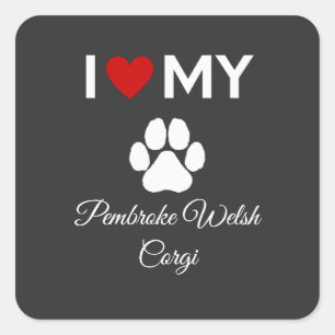 I love Pembroke Welsh Corgi dog custom text Square Sticker