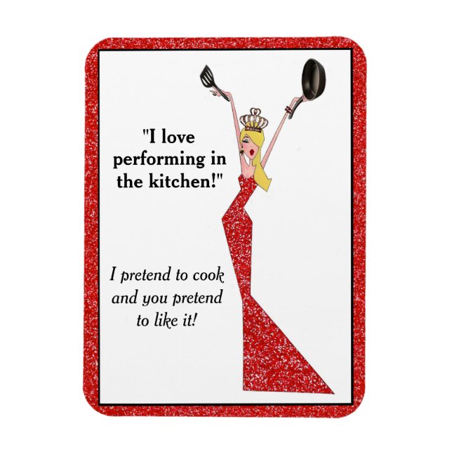 "I Love Performing in the Kitchen!" Celebrity Diva Magnet (Vertical)