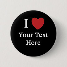 I Love Personalisable Button Add Text Badge Black