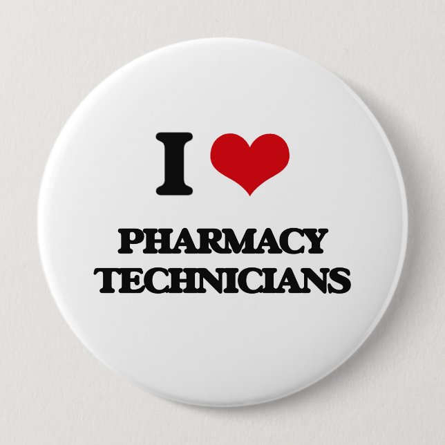 I love Pharmacy Technicians 10 Cm Round Badge (Front)