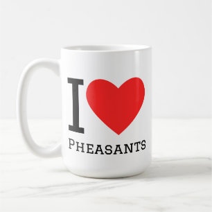 I love pheasants coffee mug