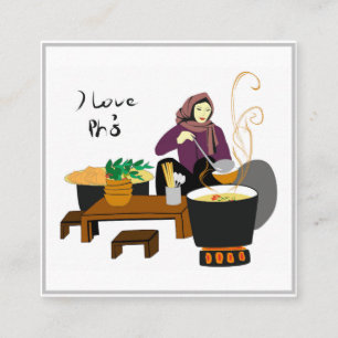 I love Pho bo (Vietnamese taste ) Square Business Card