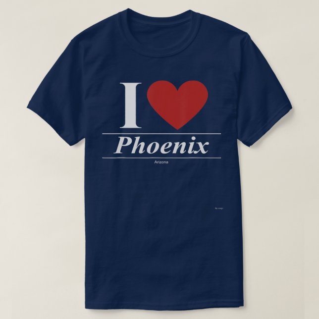 I Love Phoenix Arizona  T-Shirt (Design Front)