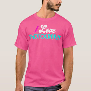 I Love Photography Shirt Photography