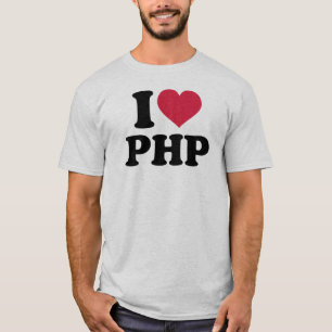 I love php T-Shirt