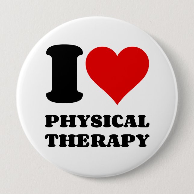 I LOVE PHYSICAL THERAPY 10 CM ROUND BADGE (Front)