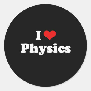 I Love Physics Tshirt Classic Round Sticker