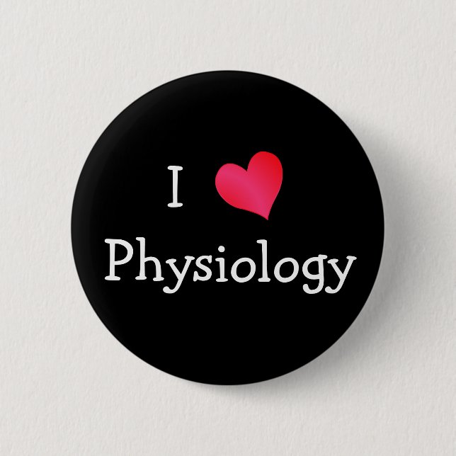 I Love Physiology 6 Cm Round Badge (Front)