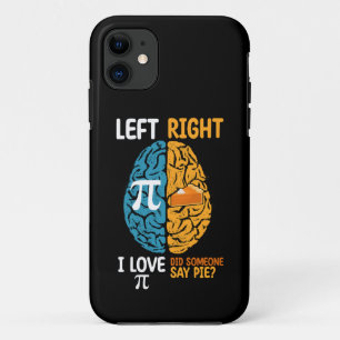I Love Pi Did Someone Say Pie Left Right Brain Case-Mate iPhone Case