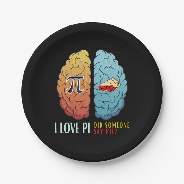 I Love Pi Did Someone Say Pie  Paper Plate (Front)