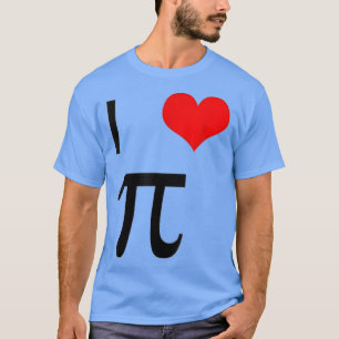 I love pi-Science and Math are the Pi's we are tal T-Shirt