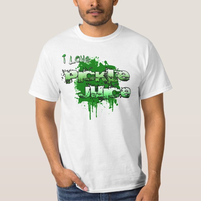 I Love Pickle Juice Splatter T-Shirt (Front)