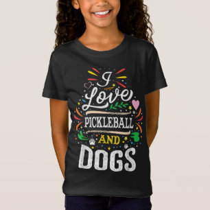 I Love Pickleball And Dogs -Dog Lover Pickleball P T-Shirt