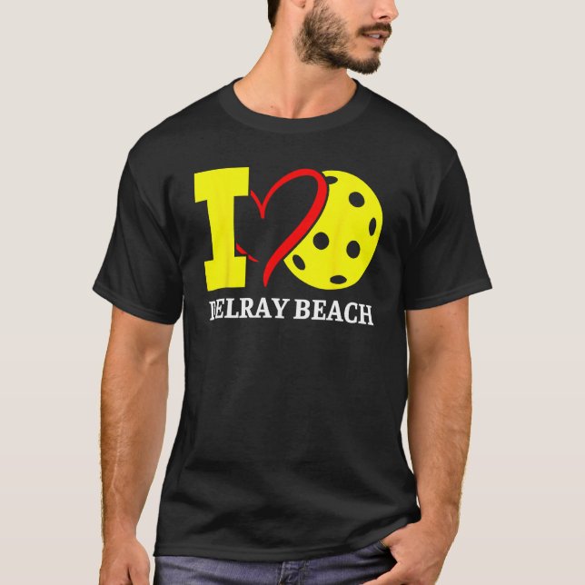 I Love Pickleball in Delray Beach Florida T-Shirt (Front)