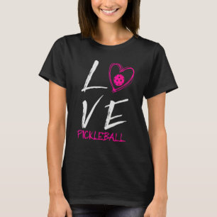 I Love Pickleball  Pickleball Player Pickle Ball T-Shirt