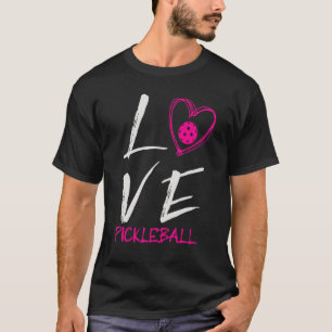 I Love Pickleball  Pickleball Player Pickle Ball T-Shirt