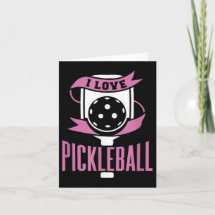 I Love Pickleball Quote Paddle And Ball Sports Gra Card
