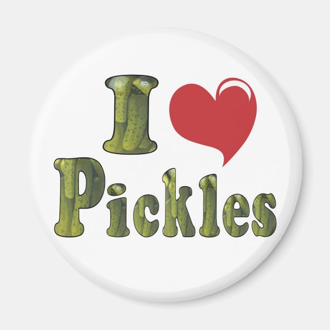 I Love Pickles Magnet (Front)