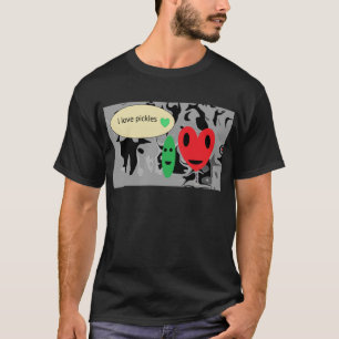 I love pickles T-Shirt