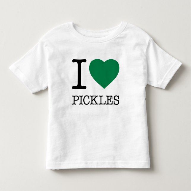 I LOVE PICKLES TODDLER T-Shirt (Front)