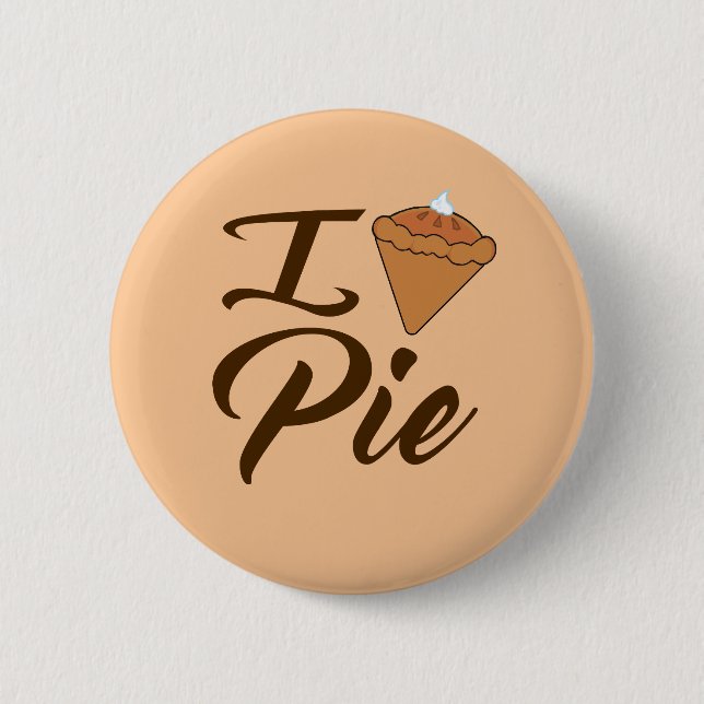 I Love Pie 6 Cm Round Badge (Front)