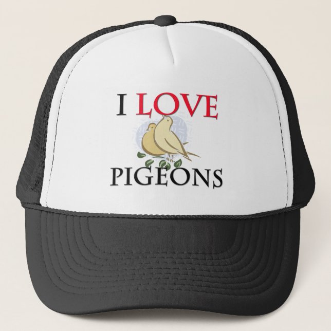 I Love Pigeons Trucker Hat (Front)