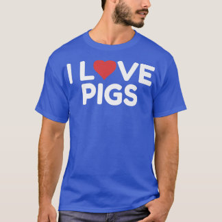 I Love Pigs Premium3039  T-Shirt