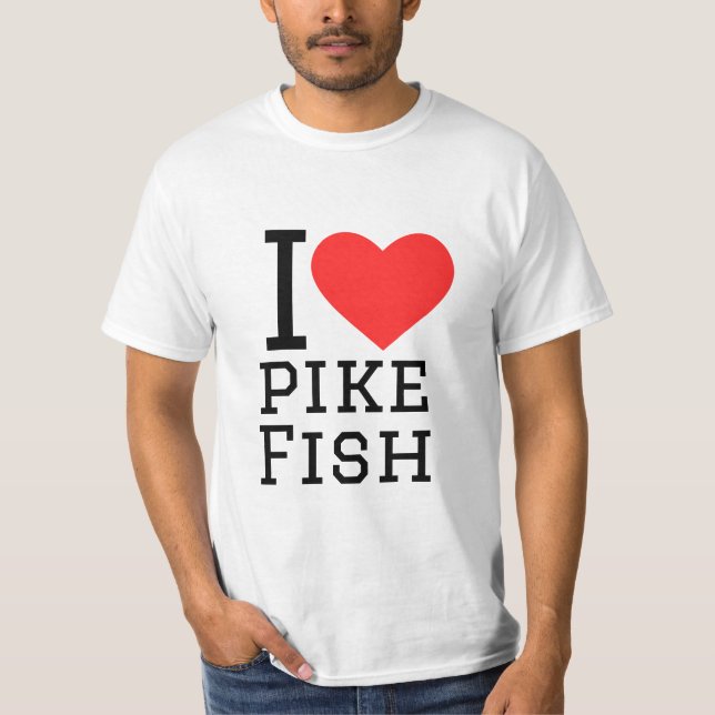 I love pike fish T-Shirt (Front)