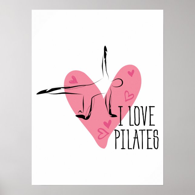 I LOVE PILATES and  Pilates Pose Poster (Front)