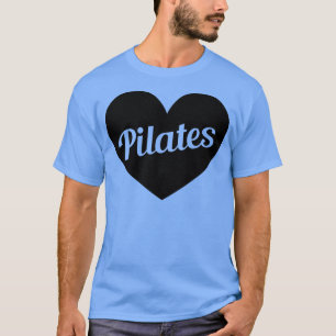 I Love Pilates Pilates Lover Pilates In My Heart T-Shirt