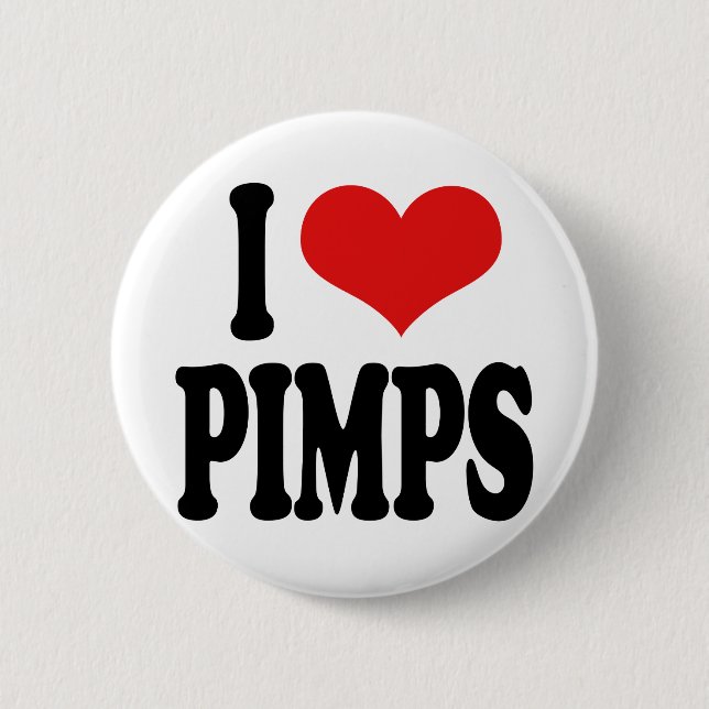 I Love Pimps 6 Cm Round Badge (Front)